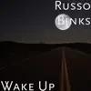 Russo Binks - Wake Up - Single