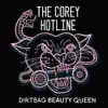 The Corey Hotline - Dirtbag Beauty Queen - Single
